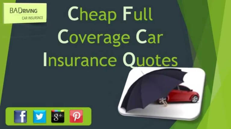 How To Get Cheap Full Coverage Auto Insurance Quotes