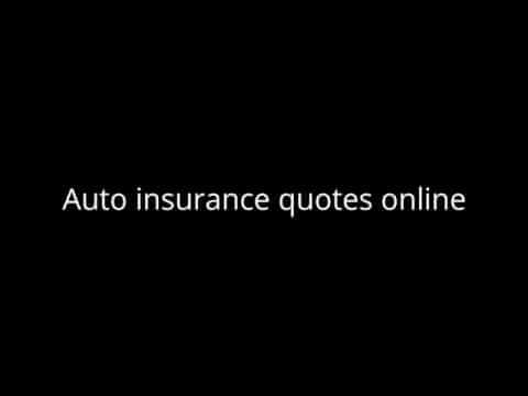 Auto Insurance Quotes Online