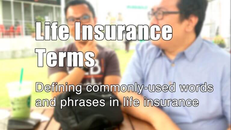 Life Insurance Terms: Defining commonly-used terms and phrases in life insurance.