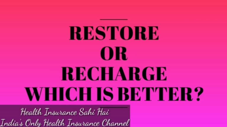 Restore or Recharge – Comparison By Health Insurance Sahi Hai