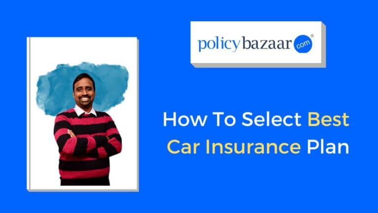 Car Insurance Policy: How to Select Best Car Insurance Online in India 2020 [Key Features]