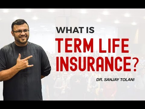 What Is Term Insurance? | Why Buy Life Insurance? | Dr Sanjay Tolani