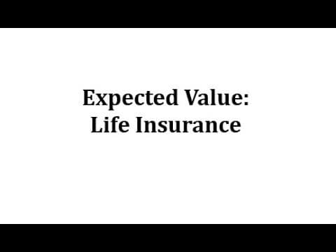 Expected Value: Life Insurance