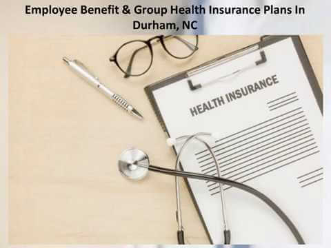 Employee Benefit & Group Health Insurance Plans in Durham NC