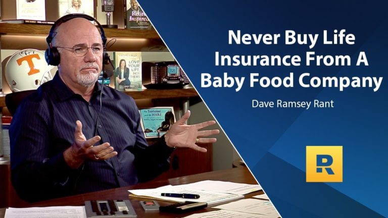 Never Buy Life Insurance From A Baby Food Company – Dave Ramsey Rant