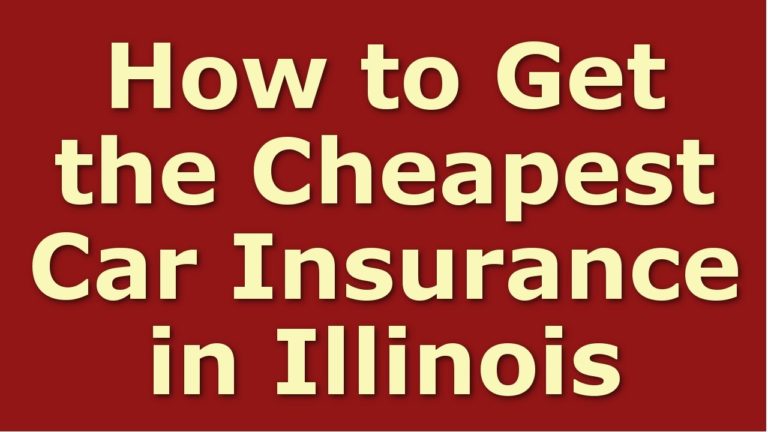 How to Get Cheap Car Insurance in Illinois | Best Illinois Auto Insurance Quotes