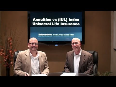 Annuities vs (IUL) Indexed Universal Life Insurance