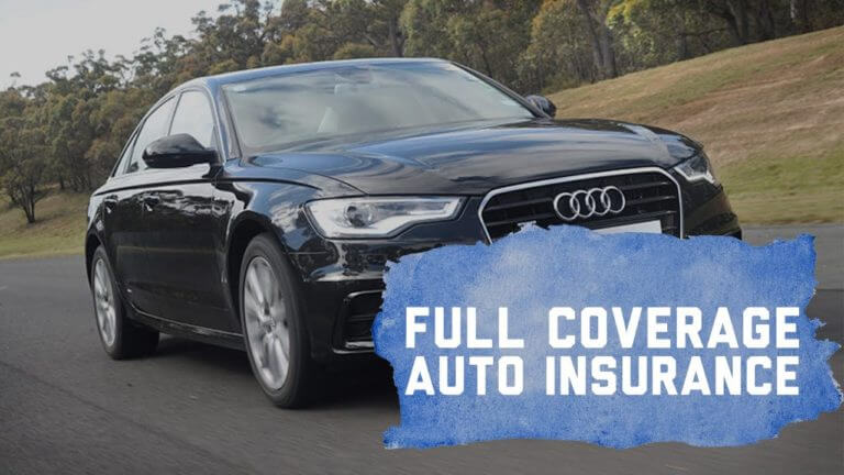 Full Coverage Auto Insurance Explained